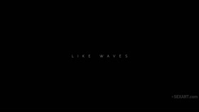 Like Waves / Sexart